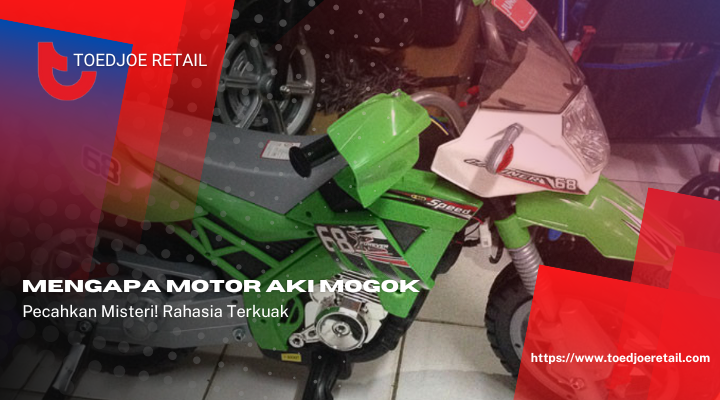 Mengapa Motor Aki Anak Mogok