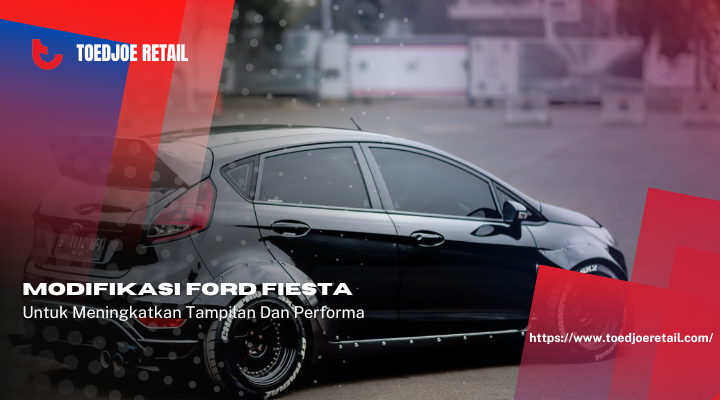 Modifikasi Ford Fiesta