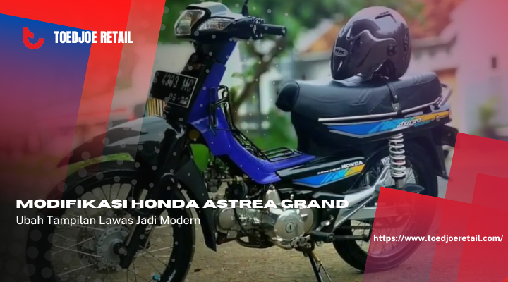 Modifikasi Honda Astrea Grand
