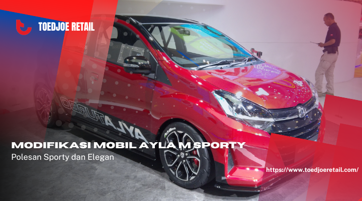 Modifikasi Mobil Ayla M Sporty