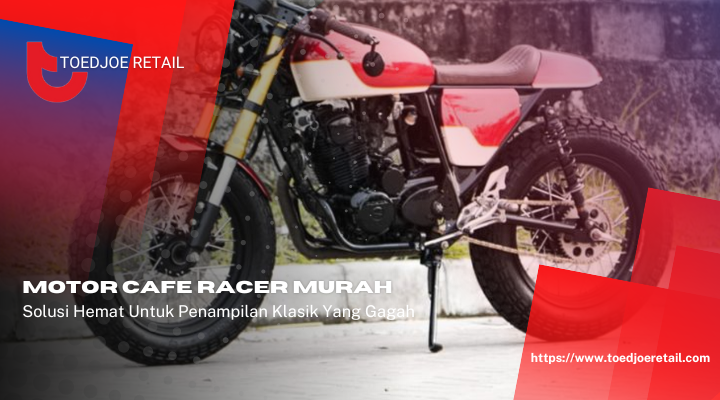Motor Cafe Racer Murah
