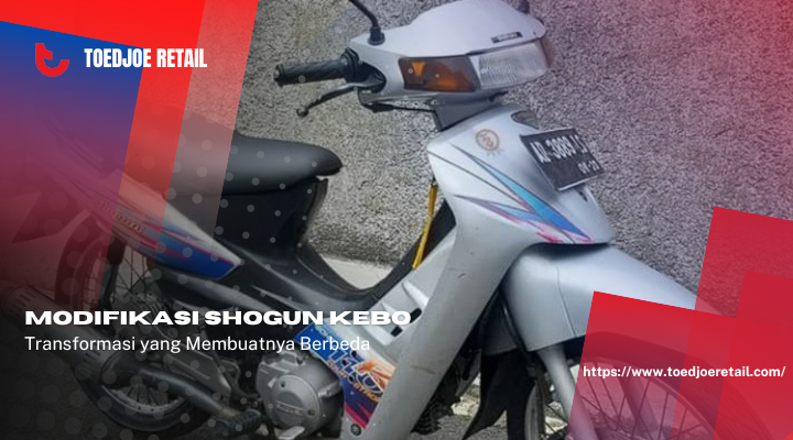 Modifikasi Shogun Kebo