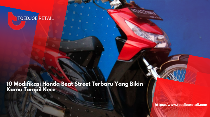 10 Modifikasi Honda Beat Street Terbaru Yang Bikin Kamu Tampil Kece