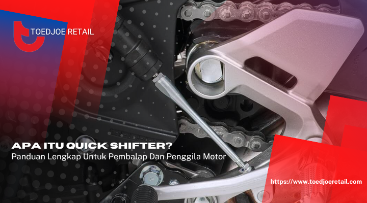 Apa Itu Quick Shifter?