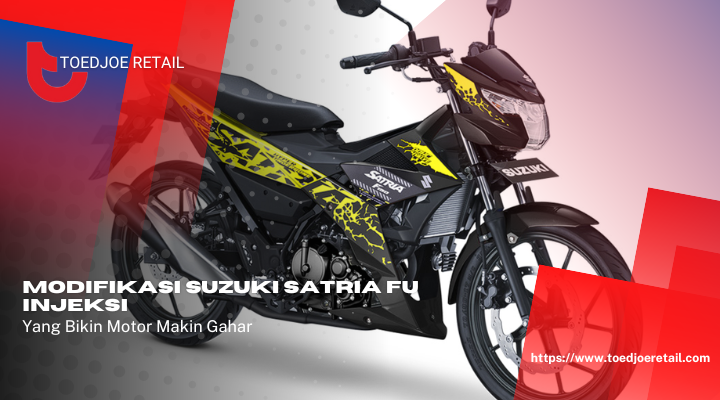 Modifikasi Suzuki Satria FU Injeksi