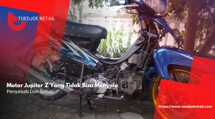 Motor Jupiter Z Yang Tidak Bisa Menyala