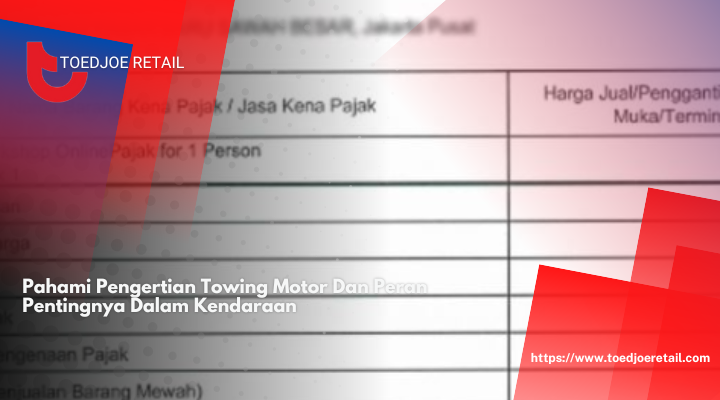 Pahami Pengertian Towing Motor Dan Peran Pentingnya Dalam Kendaraan