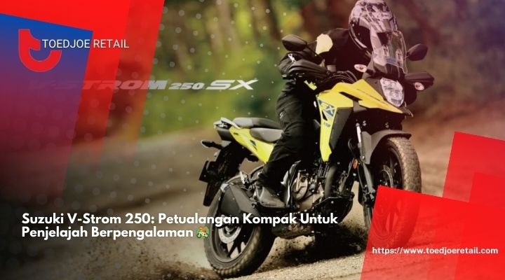 TransformaSuzuki V-Strom 250 Petualangan Kompak Untuk Penjelajah Berpengalaman si Klx 150 Yang Bikin Ngiler Modifikasi Ekstrem Untuk Performa Dan Tampilan Epic